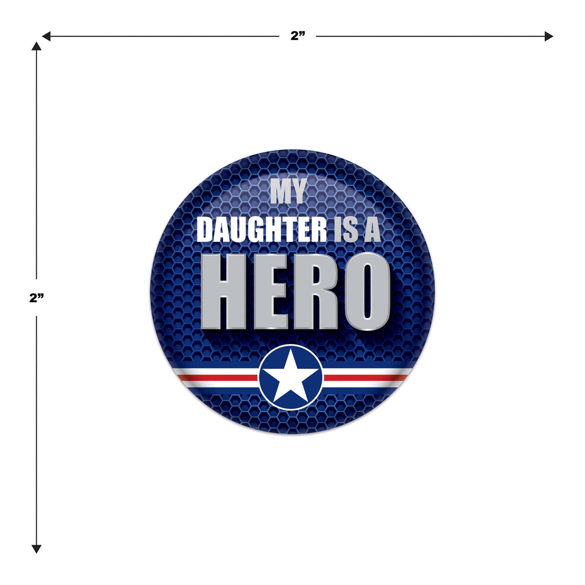 Beistle 2" Blue & Silver My Daughter Is A Hero Buttons, 6ct.
